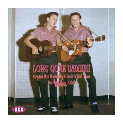 Various - Long Gone Daddies Original 50s Rockabilly Rock'n'Roll From The Modern Label CD – Zbozi.Blesk.cz