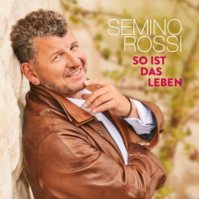 Semino Rossi - So ist das Leben, CD, 2019