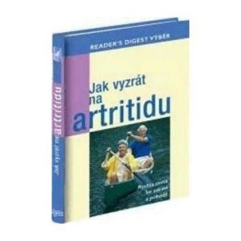 Jak vyzrát na artritidu -- Rychlá cesta ke zdraví a pohodě - Larry Katzenstein