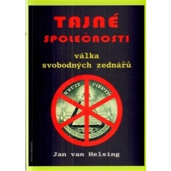 Tajné společnosti /ANCH BOOKS/. Válka svobodných zednářů - Jan van Helsing - ANCH BOOKS