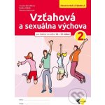 Vzťahová a sexuálna výchova 2, pracovná učebnica - Lenka Rovňanová, Mário Moro, Mária Kubalová – Hledejceny.cz