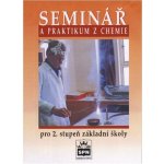 Seminář a praktikum z chemie pro 2. stupeň základní školy - Klečková M. – Hledejceny.cz