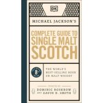 Michael Jackson's Complete Guide to Single Malt Scotch: The World's Best-Selling Book on Malt Whisky – Hledejceny.cz