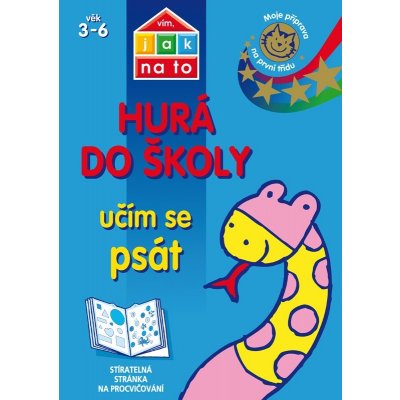 Vím, jak na to - Hurá do školy - Učím se psát - Nicola Morganová – Hledejceny.cz