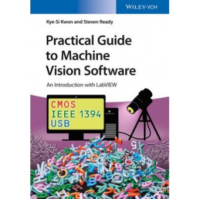 Practical Guide to Machine Vision Software - An Introduction with LabVIEW – Zboží Mobilmania