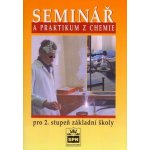 Seminář a praktikum z chemie pro 2. stupeň základní školy - Klečková M. – Hledejceny.cz