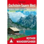 DACHSTEIN-TAUERN WEST Rother Wanderführer – Zbozi.Blesk.cz