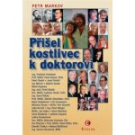 Přišel kostlivec k doktorovi - Petr Markov – Hledejceny.cz