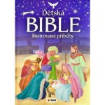 Dětská Bible - Ilustrované příběhy – Hledejceny.cz