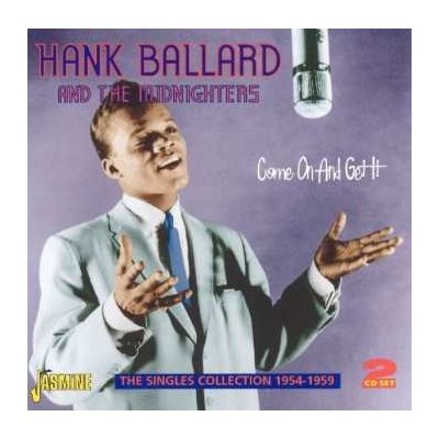 Hank Ballard The Midnighters - Come On And Get It - The Singles Collection 1954-1959 CD – Hledejceny.cz