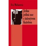 Jedna jediná noc s inženýrem Kuželem - Michorová Eva – Hledejceny.cz