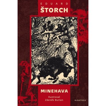 Minehava - Eduard Štorch, Zdeněk Burian ilustrátor