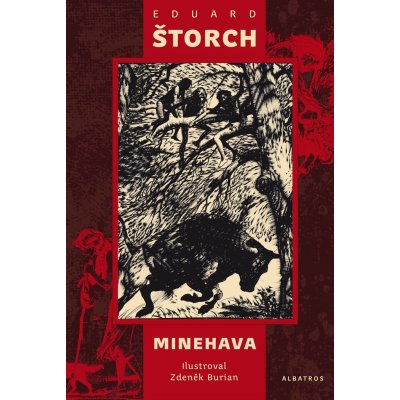 Minehava - Eduard Štorch, Zdeněk Burian ilustrátor – Zboží Mobilmania