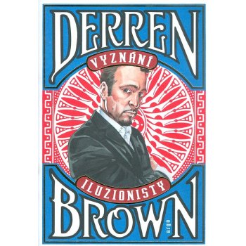 Vyznání iluzionisty - Derren Brown