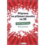Příprava na přijímací zkoušky na SŠ Matematika - 8letá gymnázia - Petr Husar – Hledejceny.cz