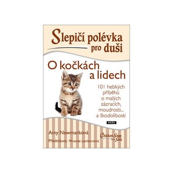 Slepičí polévka pro duši: O kočkách a lidech - Amy Newmark