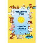 O sluníčku, zvířátkách a noci tajemné - Obrázkové čtení - Alena Schejbalová – Hledejceny.cz