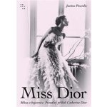 Miss Dior - Justine Picardie – Sleviste.cz