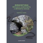 Rudolf Musil Moravský kras Josefovské a Křtinské údolí – Hledejceny.cz