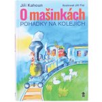 O mašinkách - Pohádky na kolejích - Jiří Fixl – Sleviste.cz