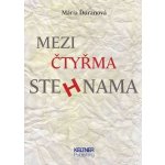Mezi čtyřma stehnama - Mária Ďuranová – Hledejceny.cz
