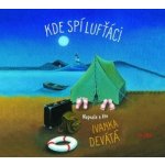 Kde spí lufťáci - Ivanka Devátá – Sleviste.cz