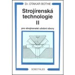 Strojírenská technologie II pro strojírenské učební obory - Otakar Bothe – Sleviste.cz