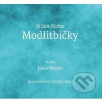 JANA BEZEK - Modlitbičky Milan Rúfus CD – Hledejceny.cz