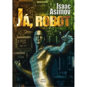 Já, robot - Isaac Asimov