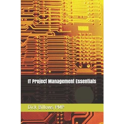 It Project Management Essentials Billows Pmp DickPaperback – Hledejceny.cz
