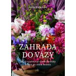 Zahrada do vázy - Anita Blahušová – Hledejceny.cz