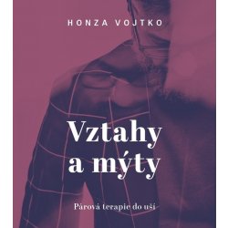 Vztahy a mýty - Honza Vojtko