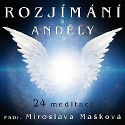 Rozjímání s anděly - Miroslava Mašková