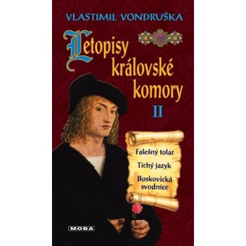 Letopisy královské komory II. - Falešný tolar / Tichý jazyk ...