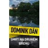 Elektronická kniha Smrt na druhém břehu - Dominik Dán