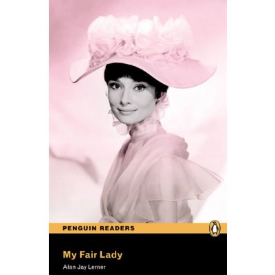 Penguin Readers 3 My Fair Lady Book + MP3 Pack – Zbozi.Blesk.cz