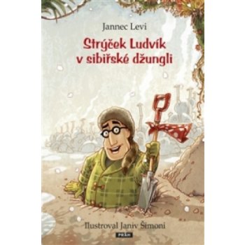 Strýček Ludvík v sibiřské džungli