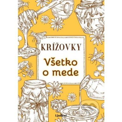 Krížovky Všetko o mede - Anna Kolčiterová – Hledejceny.cz