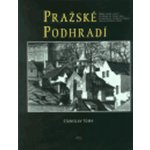 Pražské podhradí - Tůma Stanislav – Sleviste.cz