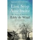 Last Stop Auschwitz - Eddy de Wind