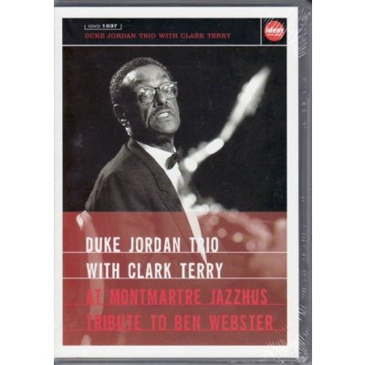 DUKE JORDAN TRIO WITH CLARK TERRY - Montmartre Jazzhus DVD – Hledejceny.cz