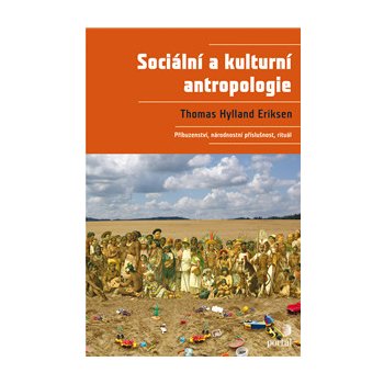 Sociální a kulturní antropologie, Příbuzenství, národnostní příslušnost, rituál