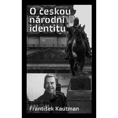 O českou národní identitu - Kautman František – Zbozi.Blesk.cz