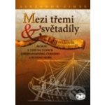 Mezi třemi světadíly I.díl Starověk a raný středověk, Obchod a lidé na vlnách Středozemního, Černého a Rudého moře – Hledejceny.cz