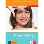 Aussichten B1.2, Kurs-/Arbeitsbuch + 2 Audio-CDs + DVD – Hledejceny.cz