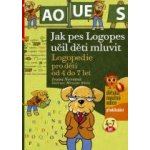 Jak pes Logopes učil děti mluvit - Ivana Novotná – Hledejceny.cz