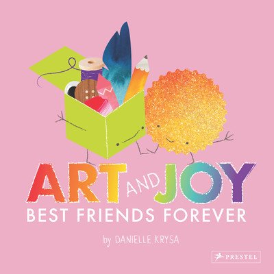 Art and Joy: Best Friends Forever Krysa DaniellePevná vazba – Zboží Mobilmania