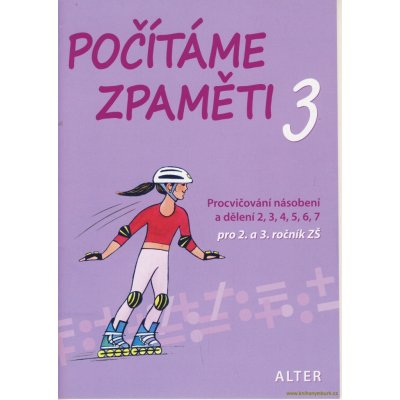 Počítáme zpaměti 3 - Pracovní sešit k procvič.násobení a dělení 2, 3, 4, 5, 6, 7 pro 2.a 3..roč.ZŠ - Jiří Volf – Sleviste.cz