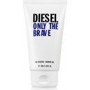 Diesel Only The Brave sprchový gel 150 ml