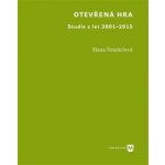 Otevřená hra. Studie z let 2001-2015 - Hana Šmahelová – Sleviste.cz